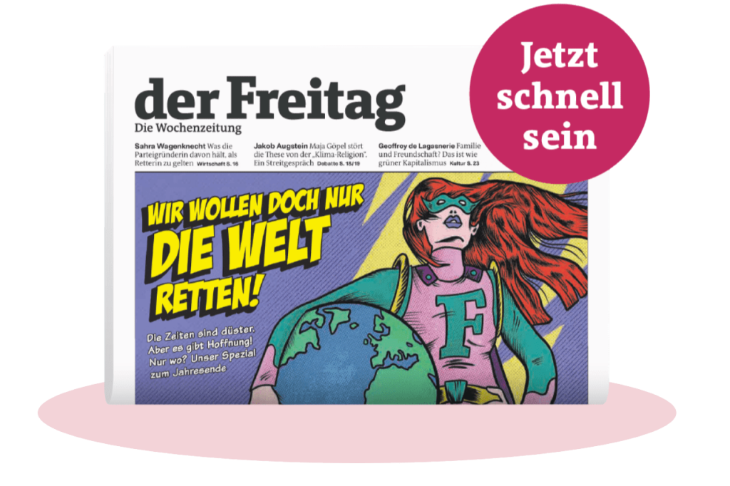 der Freitag Print-Cover Ausgabe 51/2023 mit dem Hinweis „Jetzt schnell sein“