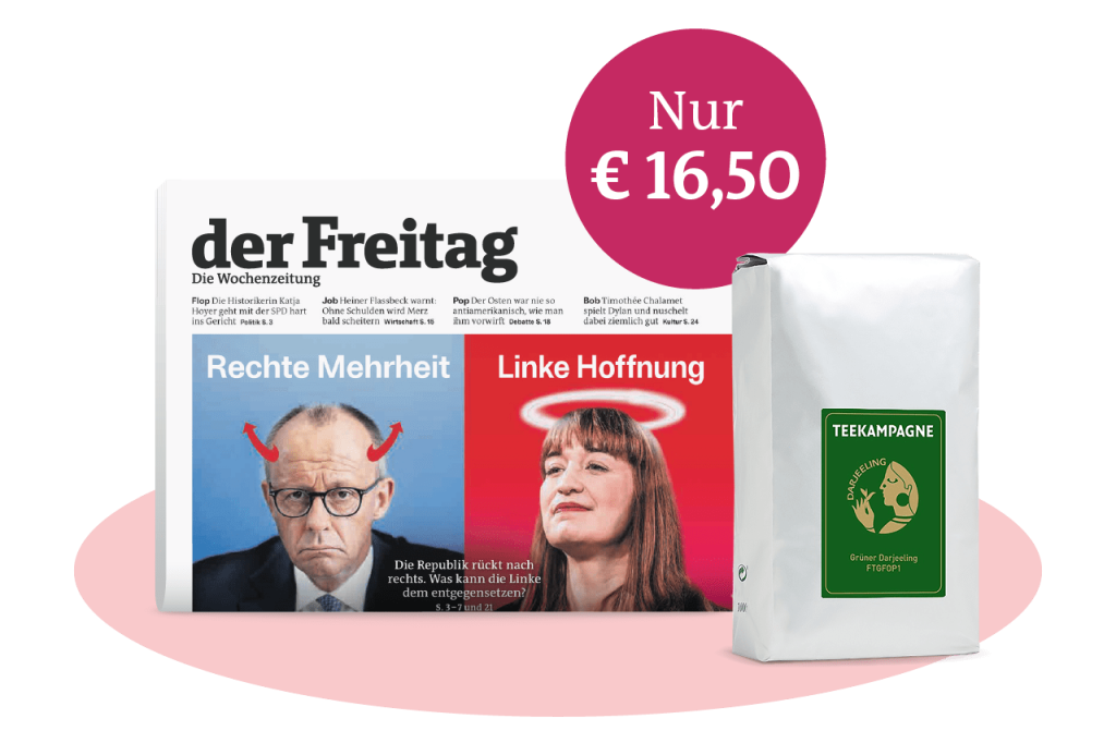 der Freitag Print-Cover Ausgabe 09/2025; eine Packung Tee als Aboprämie sowie der Hinweis „Nur € 16,50“