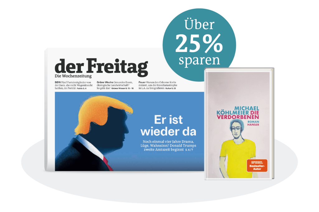 der Freitag Print-Cover Ausgabe 03/2025, die Aboprämie „Die Verdorbenen“ von Michael Köhlmeier sowie der Hinweis „Über 25% sparen“