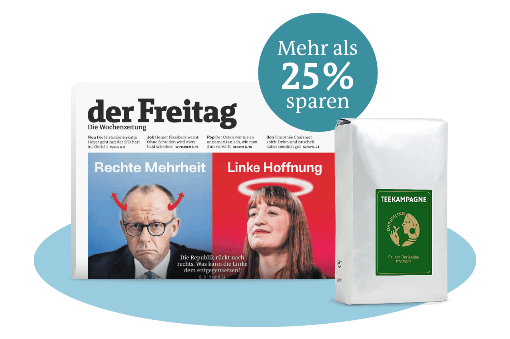 der Freitag Print-Cover Ausgabe 09/2025, Packung Tee als Aboprämie und der Hinweis „Mehr als 25% sparen“