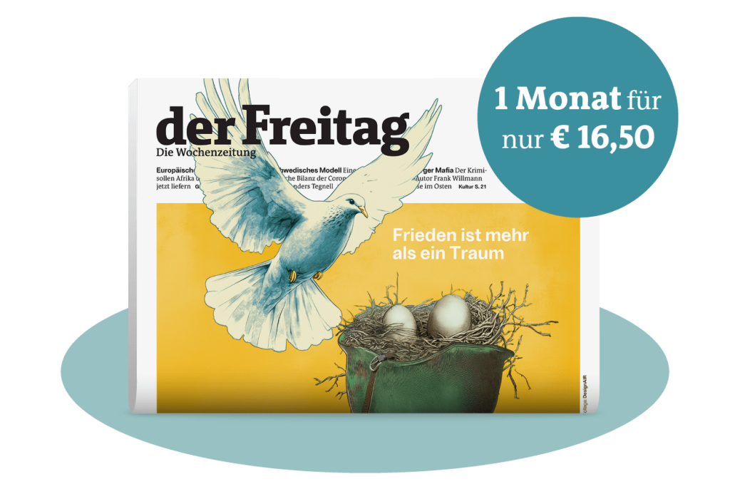 der Freitag Print-Cover mit dem Titel „Frieden ist mehr als ein Traum“ und dem Hinweis „1 Monat für nur € 16,50“