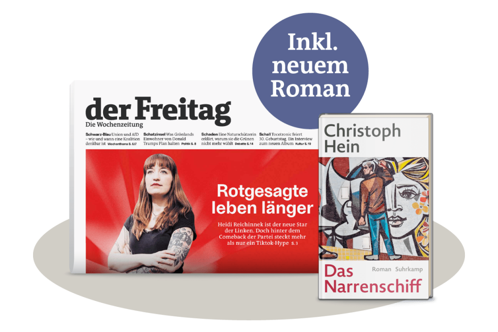 der Freitag im Print-Abo mit dem Roman „Das Narrenschiff“ von Christoph Hein: Print-Cover vom Freitag Ausgabe 07/2025 und dem Cover der Buchprämie
