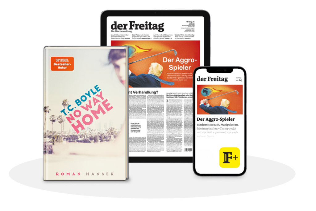 der Freitag Digital-Ausgabe „Der Aggro Spieler“ T.C. Boyle „No Way Home“ als Aboprämie
